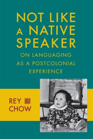 Carte Not Like a Native Speaker Rey Chow