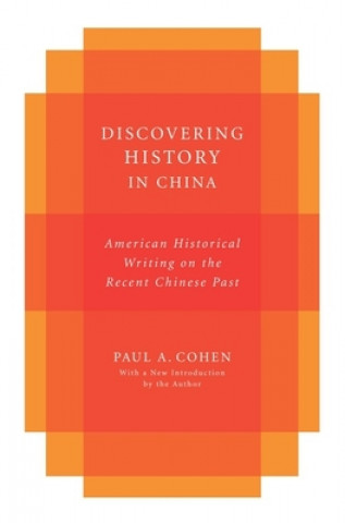 Carte Discovering History in China Paul A. Cohen