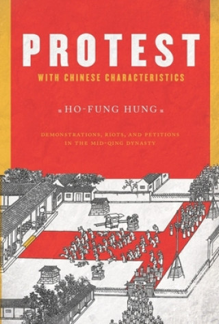 Buch Protest with Chinese Characteristics Ho-fung Hung