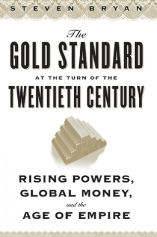 Książka Gold Standard at the Turn of the Twentieth Century Steven Bryan