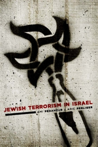 Kniha Jewish Terrorism in Israel Ami Pedahzur