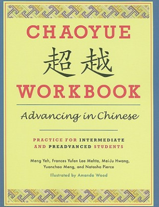 Książka Chaoyue Workbook: Advancing in Chinese Yeh Meng