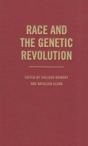 Könyv Race and the Genetic Revolution Sheldon Krimsky