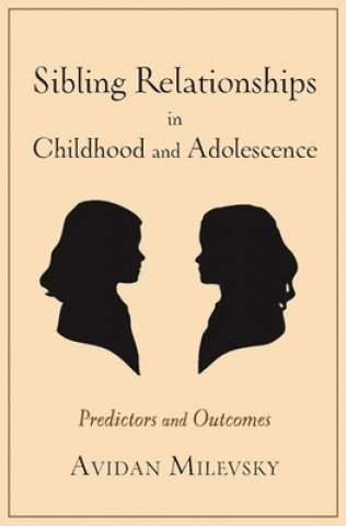 Książka Sibling Relationships in Childhood and Adolescence Avidan Milevsky