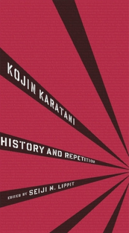 Kniha History and Repetition Kojin Karatani