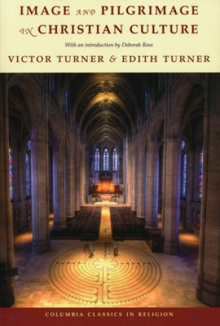 Kniha Image and Pilgrimage in Christian Culture Victor Turner