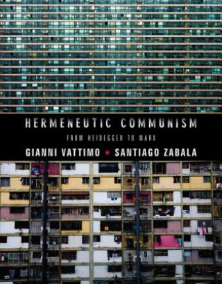 Kniha Hermeneutic Communism Gianni Vattimo