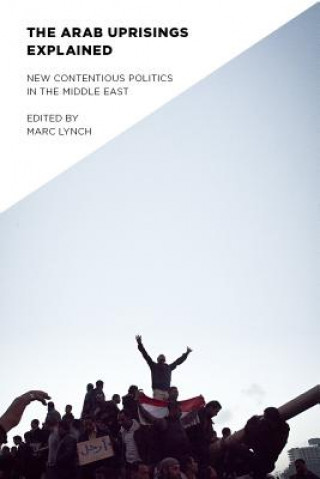 Книга Arab Uprisings Explained Marc Lynch