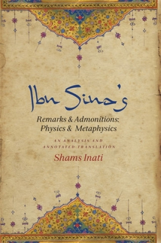 Kniha Ibn Sina's Remarks and Admonitions: Physics and Metaphysics Shams C. Inati