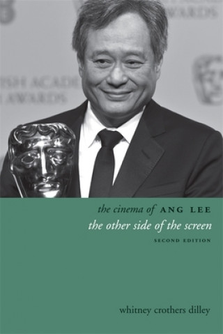 Knjiga Cinema of Ang Lee Whitney Crothers Dilley