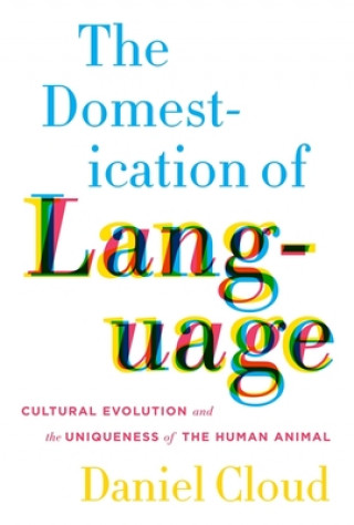 Kniha Domestication of Language Daniel Cloud