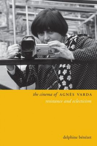 Kniha Cinema of Agnes Varda Delphine Benezet