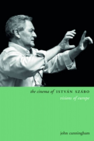 Carte Cinema of Istvan Szabo John Cunningham