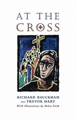 Книга At the Cross Richard Bauckham