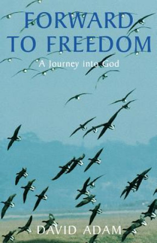 Buch Forward to Freedom David Adam