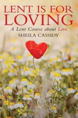 Boek Lent is for Loving Sheila Cassidy