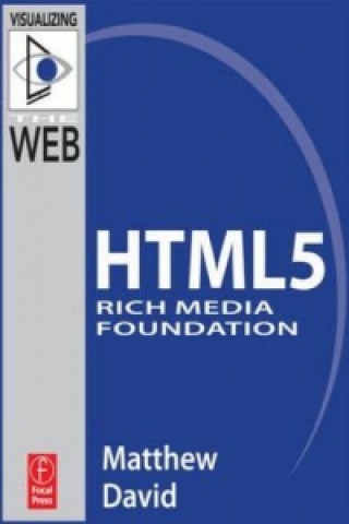 Könyv HTML5 Rich Media Foundation Matthew David