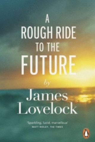 Könyv Rough Ride to the Future James Lovelock
