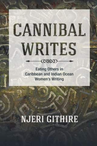 Carte Cannibal Writes Njeri Githire