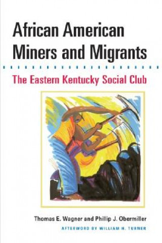 Livre African American Miners and Migrants Thomas Wagner