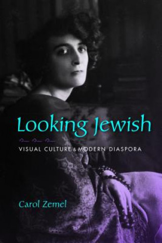 Könyv Looking Jewish Carol Zemel