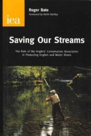 Kniha Saving Our Streams Roger Bate
