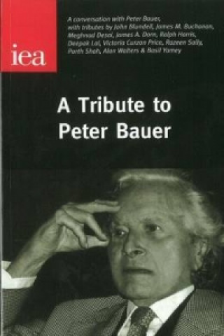 Kniha Tribute to Peter Bauer Peter Bauer