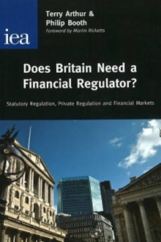 Book Does Britain Need a Financial Regulator? Philip Booth