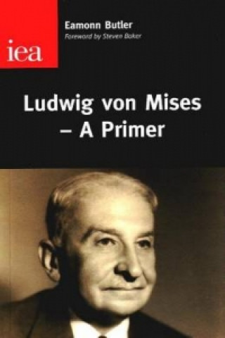 Könyv Ludwig Von Mises Eamonn Butler