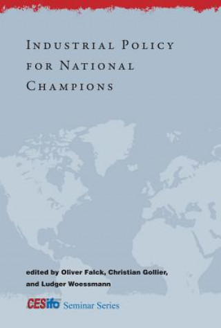 Carte Industrial Policy for National Champions Oliver Falck