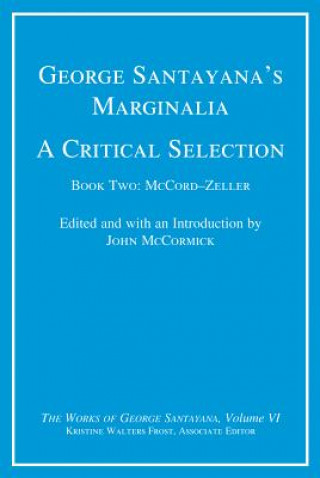 Carte George Santayana's Marginalia, A Critical Selection George Santayana