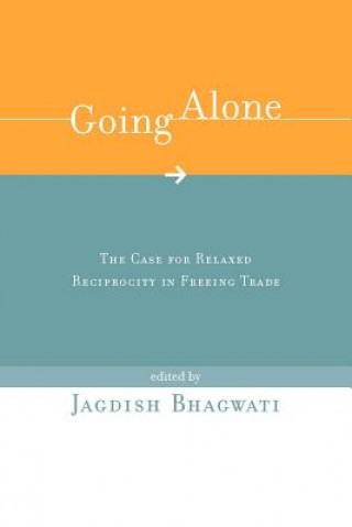 Knjiga Going Alone Jagdish N. Bhagwati