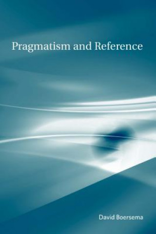Libro Pragmatism and Reference David Boersema
