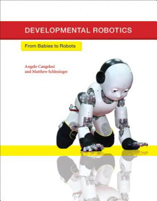 Książka Developmental Robotics Angelo Cangelosi