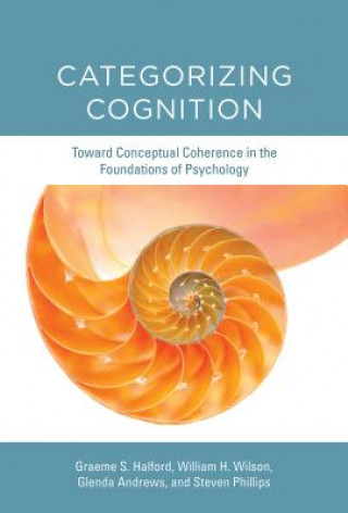 Knjiga Categorizing Cognition Graeme S. Halford