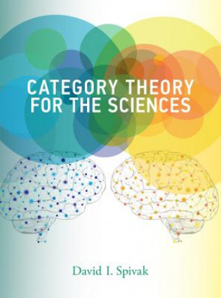 Könyv Category Theory for the Sciences David I. Spivak