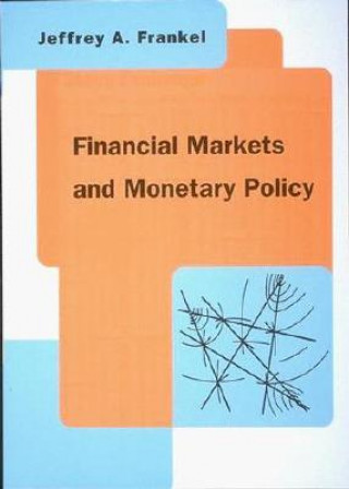 Könyv Financial Markets and Monetary Policy Jeffrey A. Frankel