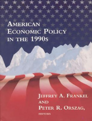 Книга American Economic Policy in the 1990s Jeffrey A. Frankel