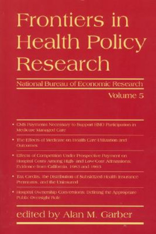 Knjiga Frontiers in Health Policy Research Alan M. Garber