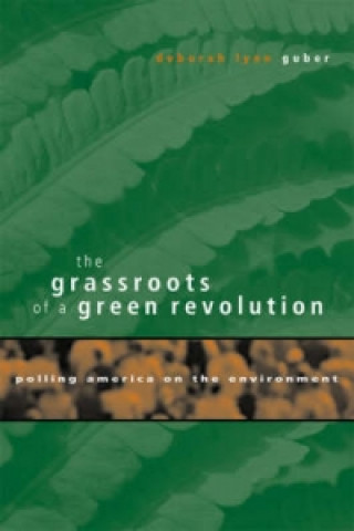 Kniha Grassroots of a Green Revolution Deborah Lynn Guber