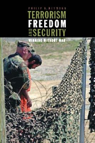 Kniha Terrorism, Freedom, and Security Philip B. Heymann