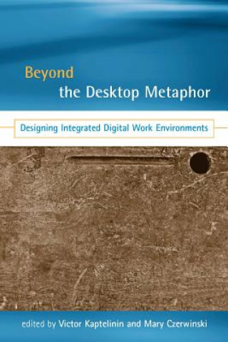 Könyv Beyond the Desktop Metaphor Victor Kaptelinin