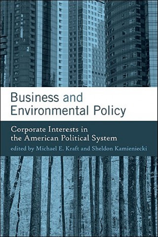 Kniha Business and Environmental Policy Michael E. Kraft