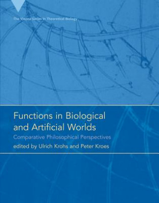 Kniha Functions in Biological and Artificial Worlds Ulrich Krohs