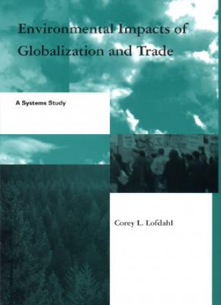Kniha Environmental Impacts of Globalization and Trade C.L. Lofdahl