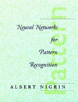 Knjiga Neural Networks for Pattern Recognition Albert Nigrin