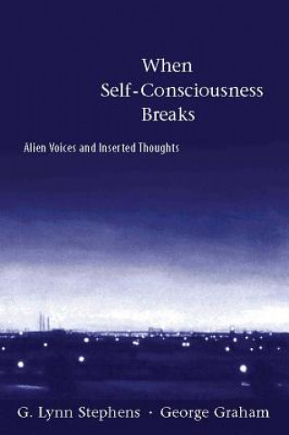 Książka When Self-Consciousness Breaks G. Lynn Stephens