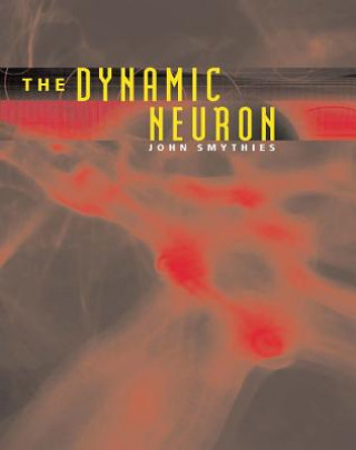 Knjiga Dynamic Neuron John R. Smythies