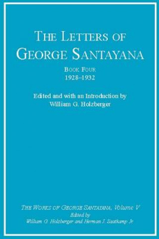 Knjiga Letters of George Santayana, Book Four, 1928-1932 George Santayana