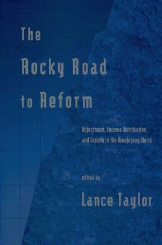 Carte Rocky Road to Reform Lance Taylor